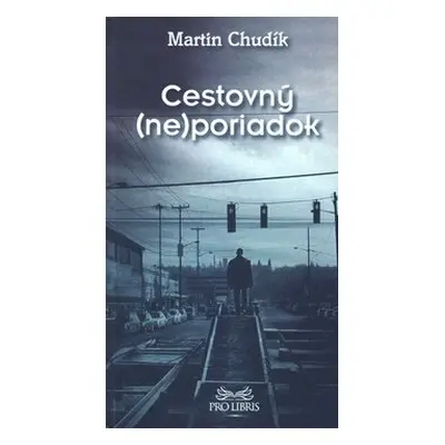 Cestovný (ne)poriadok - Martin Chudík