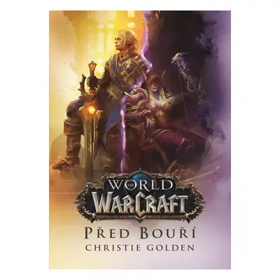 World of Warcraft - Před bouří - Christie Golden