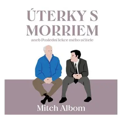 Úterky s Morriem aneb Poslední lekce mého učitele - CDmp3 (Čte Tomáš Černý) - Mitch Albom