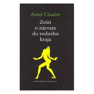 Zošit o návrate do rodného kraja - Aimé Césaire