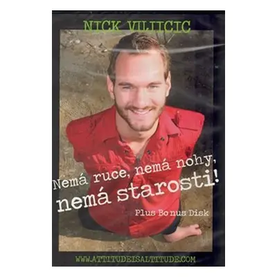 Nemá ruce, nemá nohy, nemá starosti! - Nick Vujicic