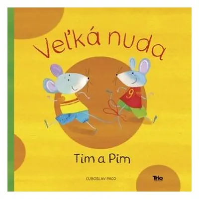 Veľká nuda Tim a Pim - Ľuboslav Paľo