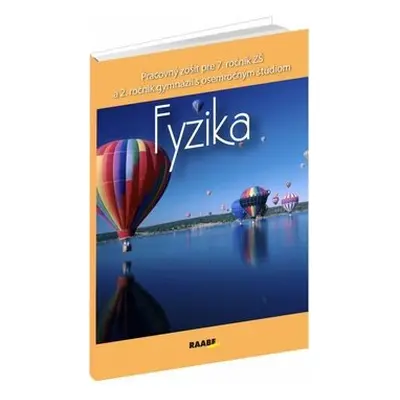 Fyzika Pracovný zošit pre 7. ročník ZŠ a 2. ročník gymnázií - Oľga Hírešová; Monika Jurišová; Pe