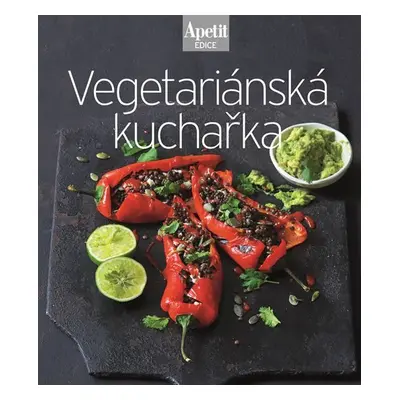 Vegetariánská kuchařka (Edice Apetit)