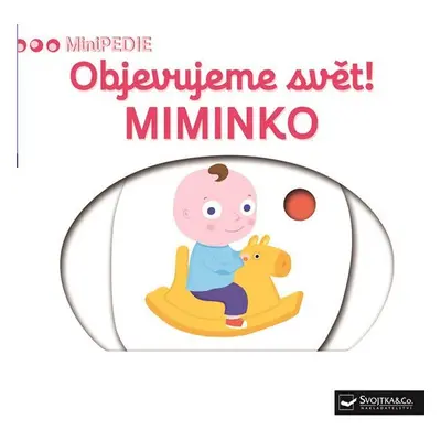 MiniPEDIE Objevujeme svět! Miminko - Nathalie Choux