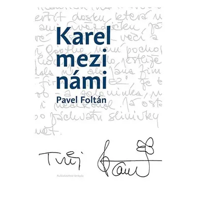 Karel mezi námi - Pavel Foltán