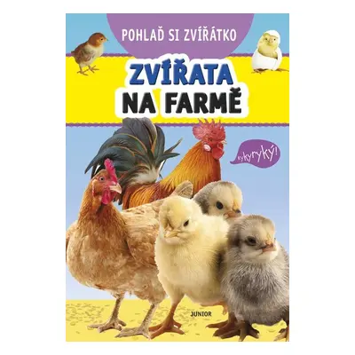 Pohlaď si zvířátko - Zvířata na farmě - Kolektiv autorů