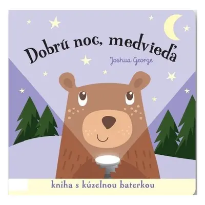 Dobrú noc, medvieďa! - Joshua George