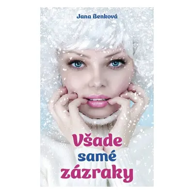 Všade samé zázraky - Jana Benková