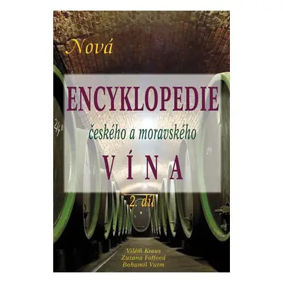 Nová encyklopedie českého a moravského vína 2. díl - Vilém Kraus