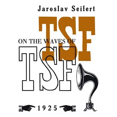 On the Waves of TSF / Na vlnách TSF - Jaroslav Seifert