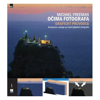 Očima fotografa: Grafický průvodce - Michael Freeman