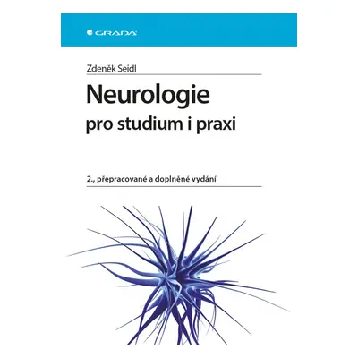 Neurologie pro studium i praxi, 2. vydání - Zdeněk Seidl