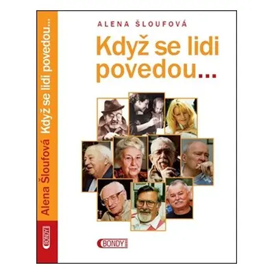 Když se lidi povedou - Alena Šloufová