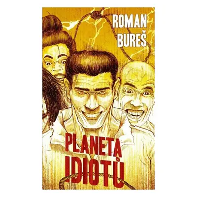 Planeta idiotů - Roman Bureš