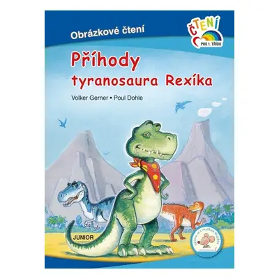 Příhody tyranosaura Rexíka - Obrázkové čtení - Volker Gerner