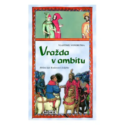 Vražda v ambitu - Hříšní lidé Království českého, 4. vydání - Vlastimil Vondruška