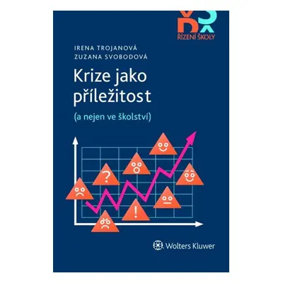 Krize jako příležitost (a nejen ve školství) - Zuzana Svobodová