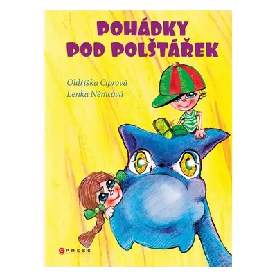 Pohádky pod polštářek - Oldřiška Ciprová