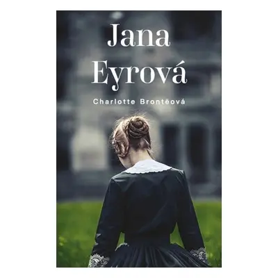 Jana Eyrová, 1. vydání - Charlotte Brontë