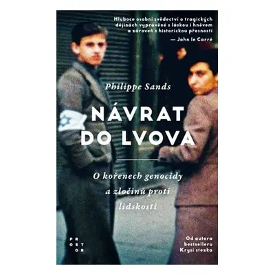 Návrat do Lvova - O kořenech genocidy a zločinů proti lidskosti, 1. vydání - Philippe Sands