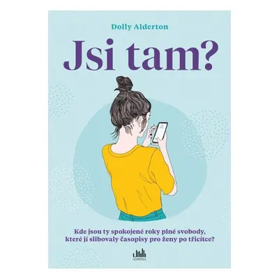 Jsi tam? - Dolly Alderton