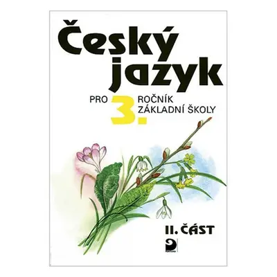 Český jazyk pro 3. ročník ZŠ - 2. část - Ludmila Konopková