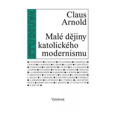 Malé dějiny katolického modernismu - Claus Arnold