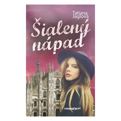 Šialený nápad - Tatiana Jaglová