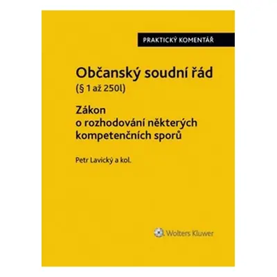 Občanský soudní řád: Řízení sporné - Petr Lavický