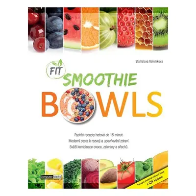 Fit Smoothies Bowls - Stanislava Holomková