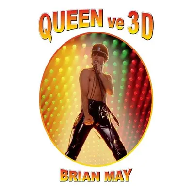 Queen ve 3D, 2. vydání - Brian May