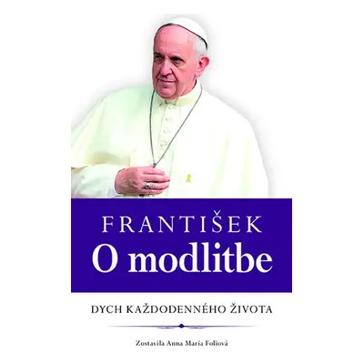 František O modlitbe - Anna Maria Foliová