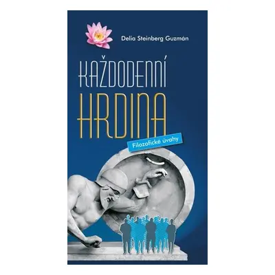 Každodenní hrdina - Delia Steinberg Guzmán