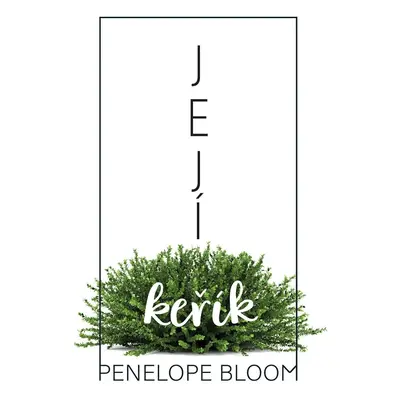 Její keřík - Penelope Bloom