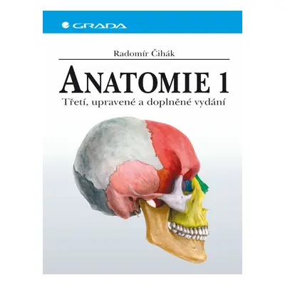 Anatomie 1 - 3. vydání - Radomír Čihák