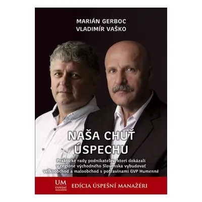 Naša chuť úspechu - Marián Gerboc; Vladimír Vaško