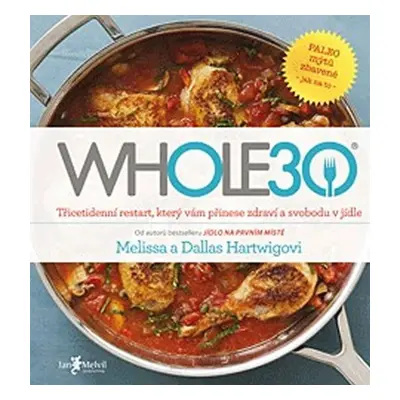 WHOLE30 – průvodce zdravotním restartem - Dallas Hartwig