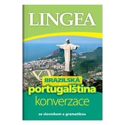 Brazilská portugalština - konverzace se slovníkem a gramatikou - Kolektiv autorú