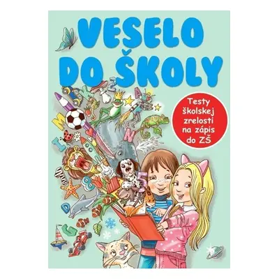 Veselo do školy - Dagmar Grymová; Jana Komárková