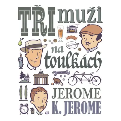 Tři muži na toulkách, 1. vydání - Jerome Klapka Jerome