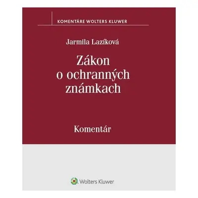 Zákon o ochranných známkach - Jarmila Lazíková