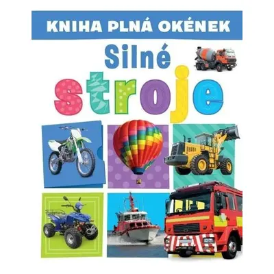 Kniha plná okének Silné stroje - Andrew Burgess