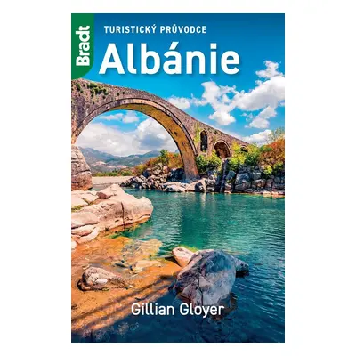 Albánie - Turistický průvodce, 7. vydání - Gillian Gloyerová