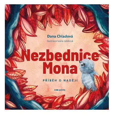 Nezbednice Mona - Příběh o naději - Dana Chladová