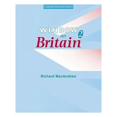 Window on Britain 2 Video Guide - Richard MacAndrew