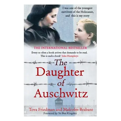 The Daughter of Auschwitz: THE INTERNATIONAL BESTSELLER - a heartbreaking true story of courage,