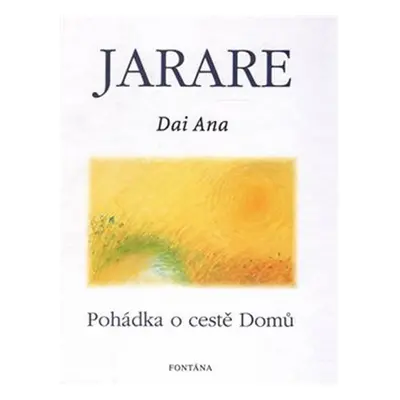 Jarare - Pohádka o cestě domů - Dai Ana