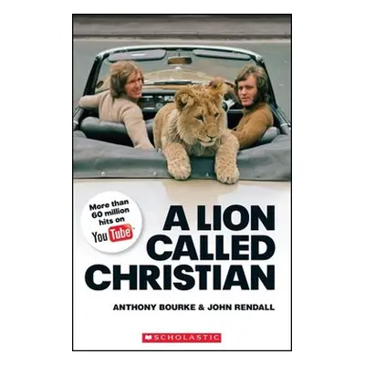 Lion Called Christian - Anthony Bourke; John Rendall