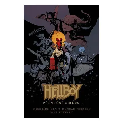 Hellboy - Půlnoční cirkus - Mike Mignola